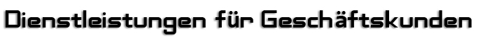 Dienstleistungen für Geschäftskunden